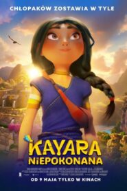 Kayara Niepokonana (2025) film online